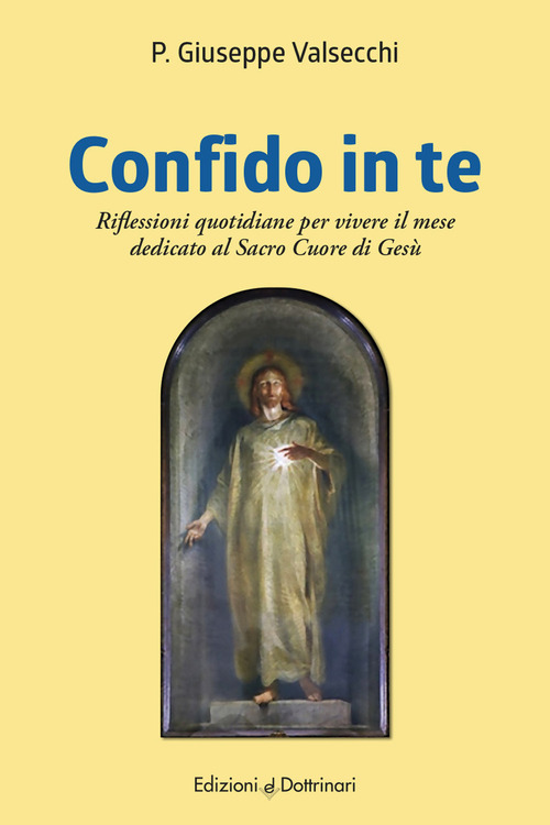 Confido in te. Riflessioni quotidiane per il mese dedicato al Sacro Cuore di Gesù