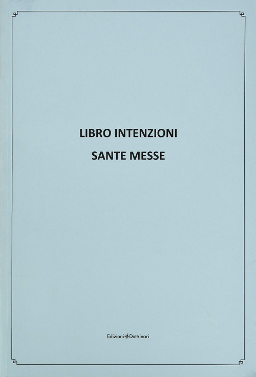 Libro intenzioni. Sante messe