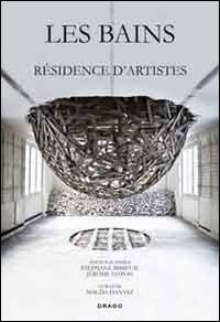 Les bains. Résidence d'artistes