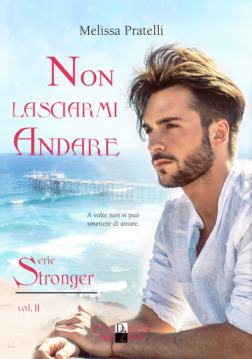 Non lasciarmi andare. Serie Stronger