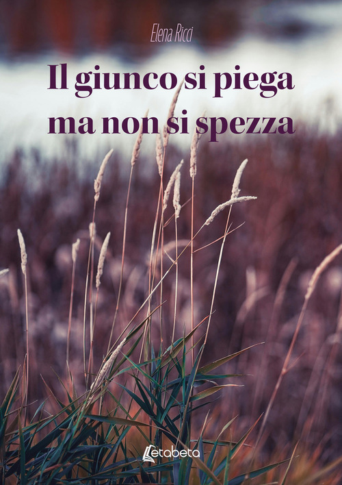 Il giunco si piega ma non si spezza