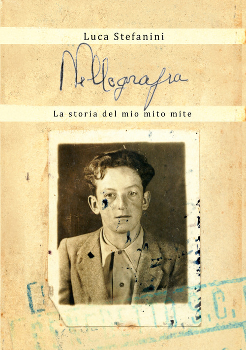 Nellografia. La storia del mio mito mite