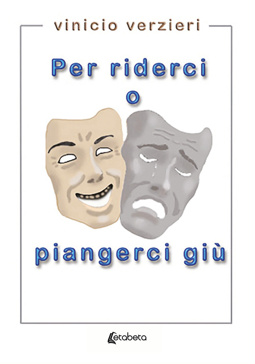 Per riderci o piangerci giù