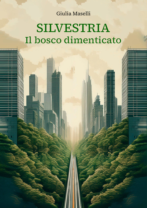 Silvestria. Il bosco dimenticato