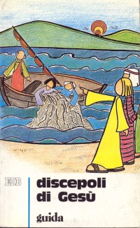 Discepoli di Gesù. Sussidio didattico a schede ispirato al catechismo per l'iniziazione cristiana dei fanciulli e dei ragazzi