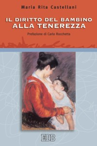 Il diritto del bambino alla tenerezza