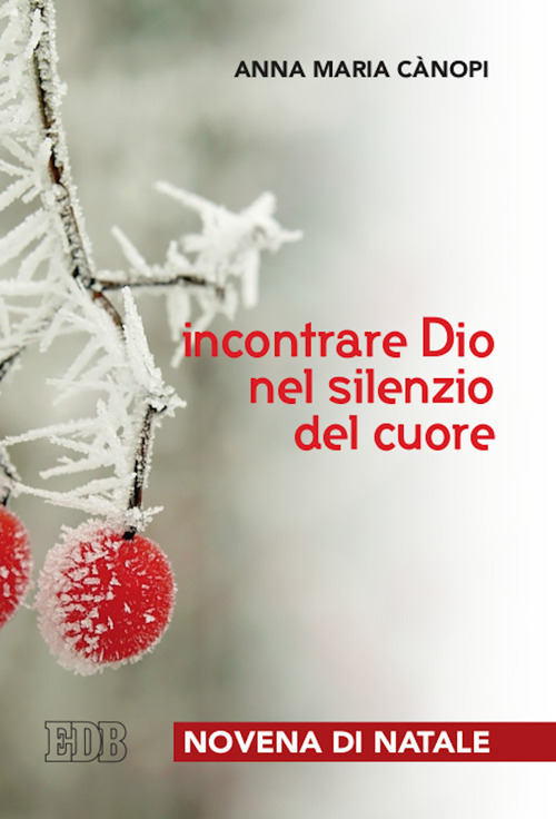 Incontrare Dio nel silenzio del cuore. Novena di Natale