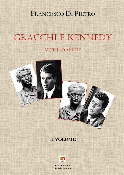 Gracchi e Kennedy. Vite parallele
