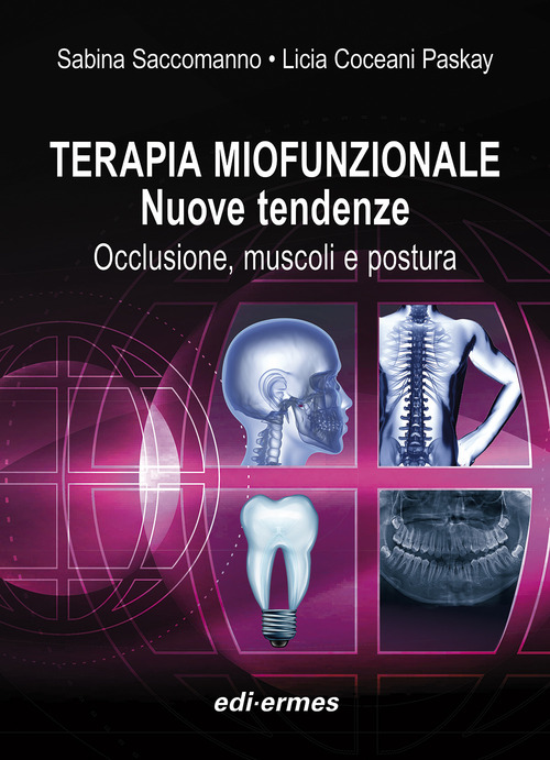 Terapia miofunzionale. Nuove tendenze. Occlusione, muscoli e postura