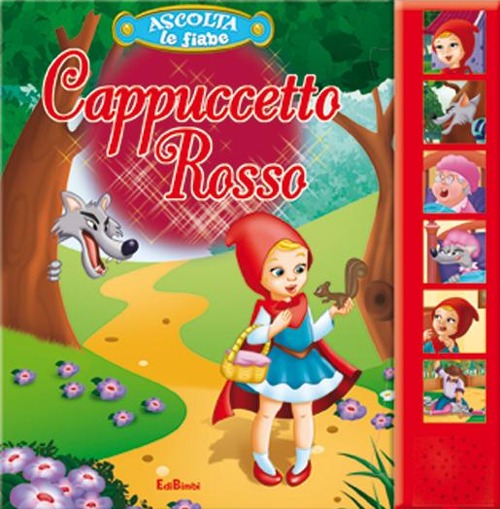 Cappuccetto Rosso. Ascolta le fiabe