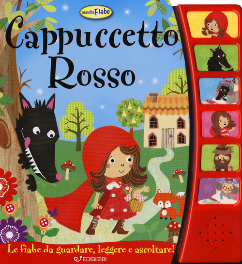 Cappuccetto Rosso. Ascolta le fiabe