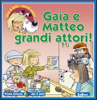 Gaia e Matteo grandi attori!