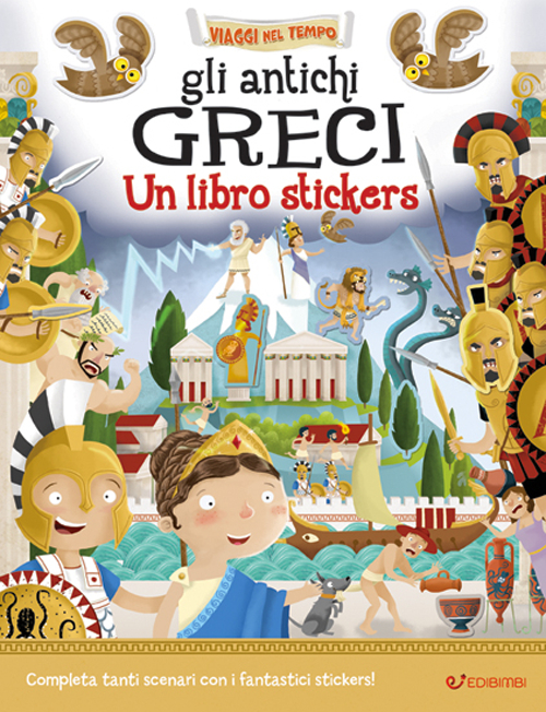 Gli antichi greci. Un libro stickers