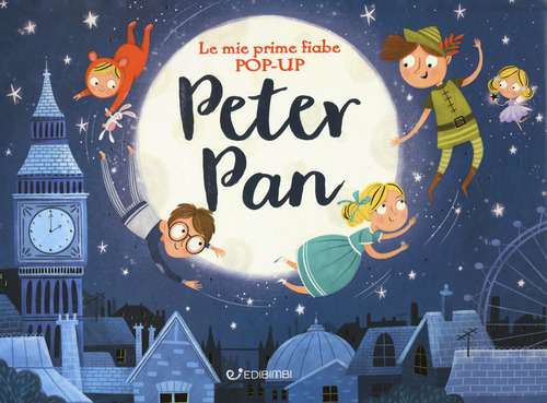 Peter Pan. Le mie prime fiabe pop-up