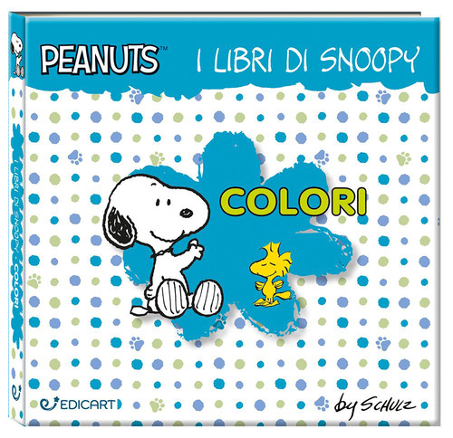 Colori. I libri di Snoopy. Peanuts