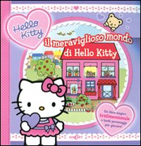 Il meraviglioso mondo di Hello Kitty. Super pop-up
