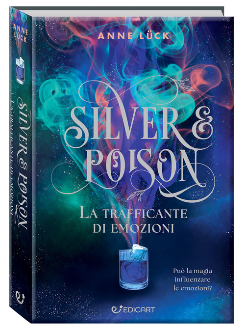 La trafficante di emozioni. Silver & poison