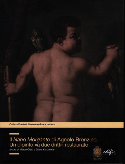 Il Nano Morgante di Agnolo Bronzino. Un dipinto «a due dritti» restaurato