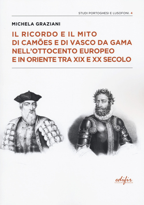 Il ricordo e il mito di Camões e di Vasco da Gama nell'Ottocento europeo e in oriente tra XIX e XX secolo