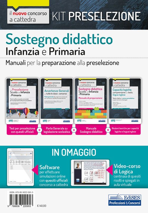 Kit preselezione concorso a cattedra per sostegno didattico Scuola Infanzia e primaria. Teoria e test per una preparazione completa alla prova preselettiva