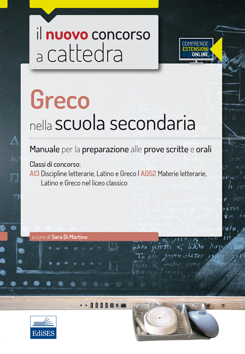 CC 4/23 Greco nella scuola secondaria. Manuale per la preparazione alle prove scritte e orali per la classe A13, A052
