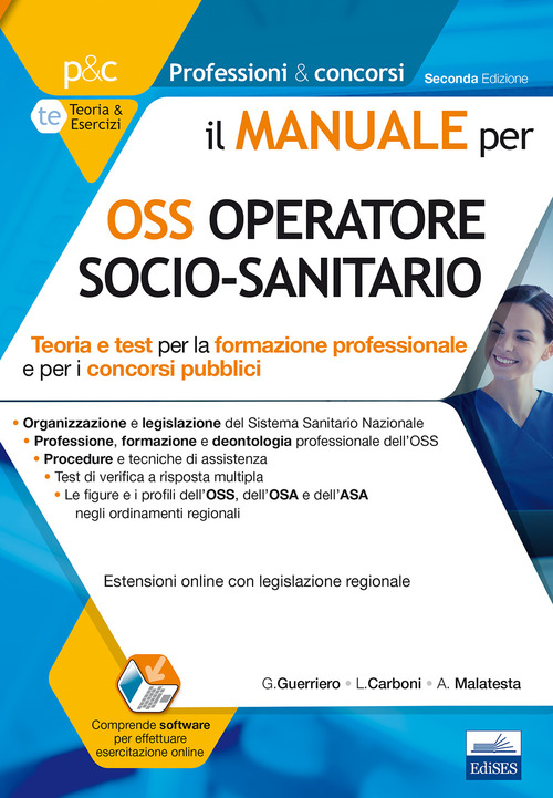 Il manuale per OSS operatore socio-sanitario. Teoria e test per la formazione professionale e per i concorsi pubblici
