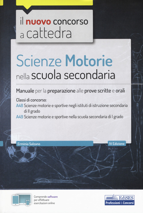 Scienze motorie nella scuola secondaria. Manuale per prove scritte e orali. Classi di concorso A48, A49