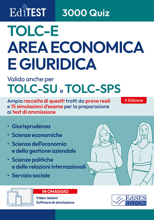 EdiTEST. Area economica e giuridica. 3000 quiz. Ampia raccolta di quesiti tratti da prove reali e 15 simulazioni d'esame per la preparazione ai test di accesso