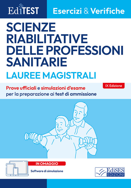 EdiTEST. Lauree magistrali. Scienze riabilitative delle professioni sanitarie. Esercizi & verifiche. Prove ufficiali e simulazioni d'esame per la preparazione ai test di accesso