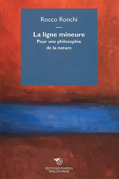 La ligne mineure. Pour une philosophie de la nature