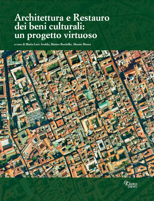 Architettura e restauro dei beni culturali: un progetto virtuoso