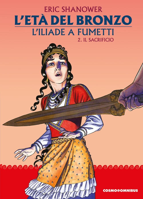 L'età del bronzo. L'Iliade a fumetti