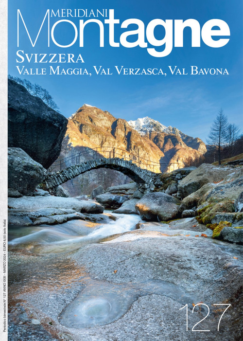 Svizzera: Valle Maggia, Val Verzasca e Val Bavona