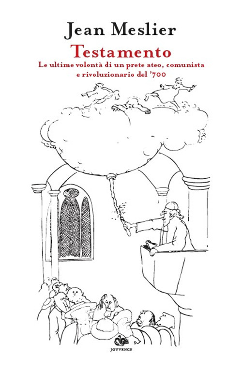 Testamento. Le ultime volontà di un prete ateo, comunista e rivoluzionario del '700