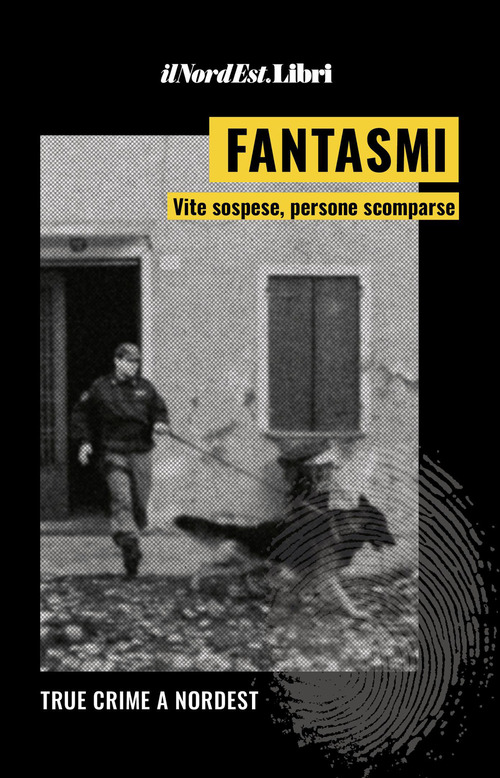 Fantasmi. Vite sospese, persone scomparse