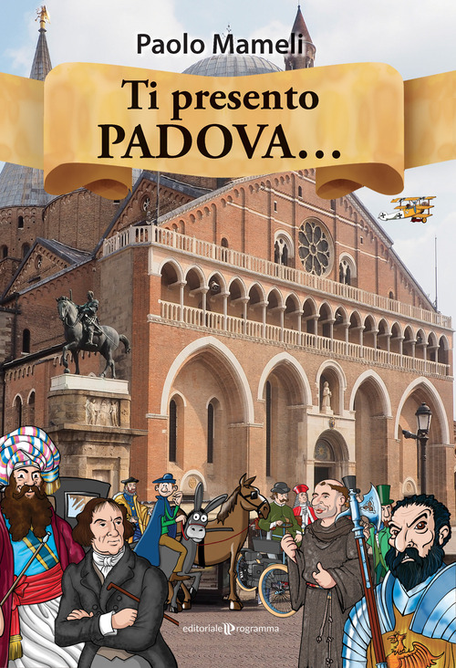 Ti presento Padova...