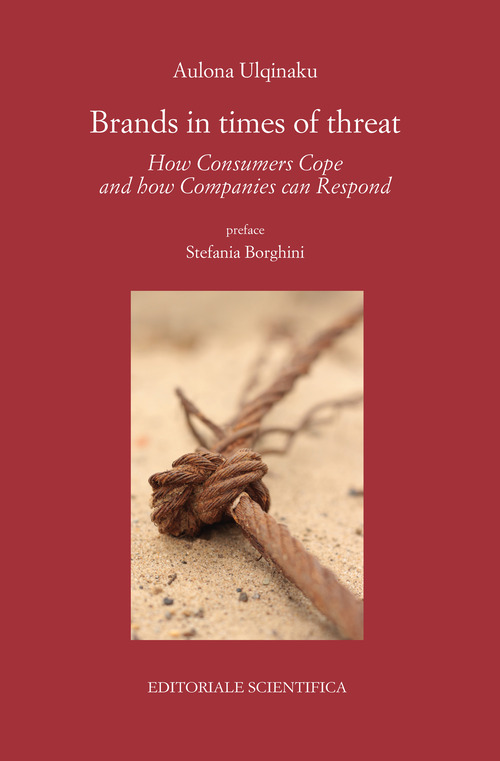 Brands in time of threat. How Consumers Cope and How Companies can Respond