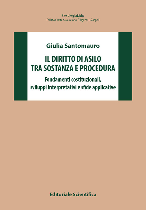 Il diritto di asilo tra sostanza e procedura. Fondamenti costituzionali, sviluppi interpretativi e sfide applicative