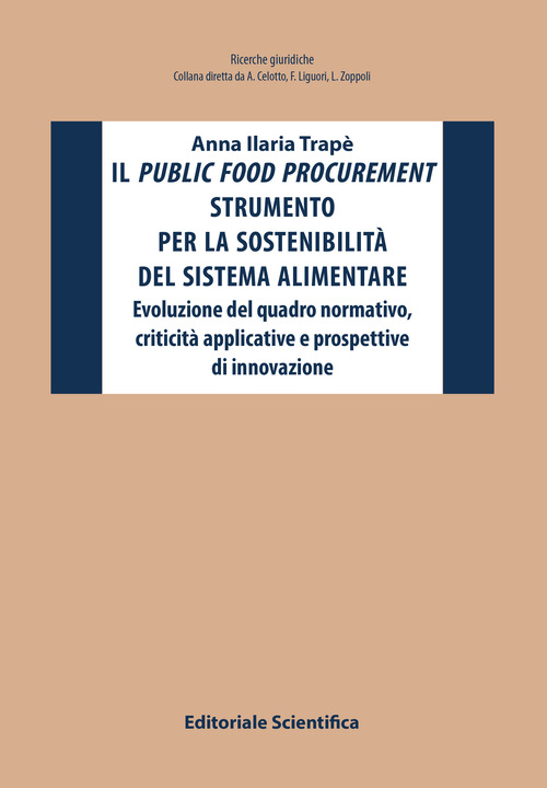 Il public food procurement strumento per la sostenibilità del sistema alimentare. Evoluzione del quadro normativo, criticità applicative e prospettive di innovazione