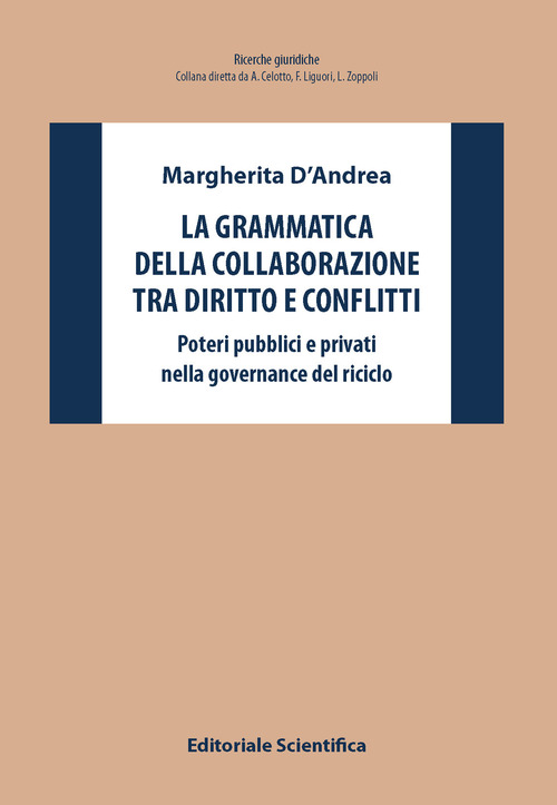 La grammatica della collaborazione tra diritto e conflitti. Poteri pubblici e privati nella governance del riciclo