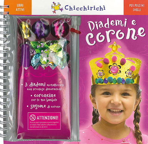 Diademi e corone. Libri attivi per pulcini svegli