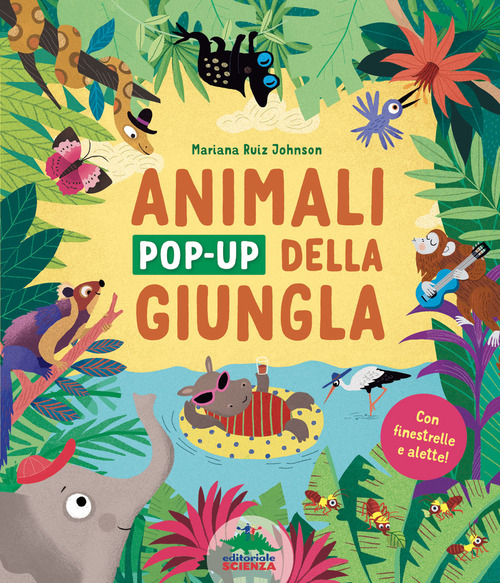 Gli animali pop-up della giungla. Con finestrelle e alette!