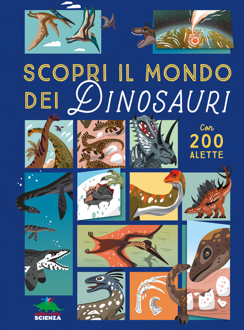 Scopri il mondo dei dinosauri. Alza e scopri