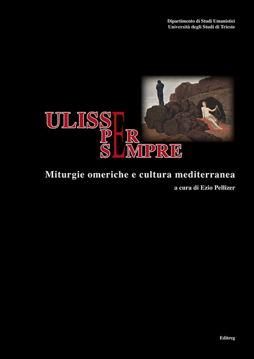 Ulisse per sempre. Miturgie omeriche e cultura medierranea