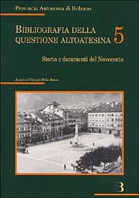 Bibliografia della questione altoatesina