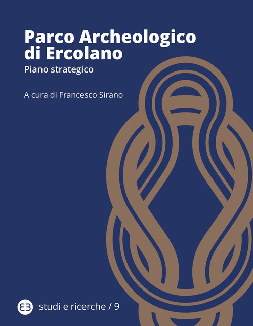 Parco archeologico di Ercolano. Piano strategico
