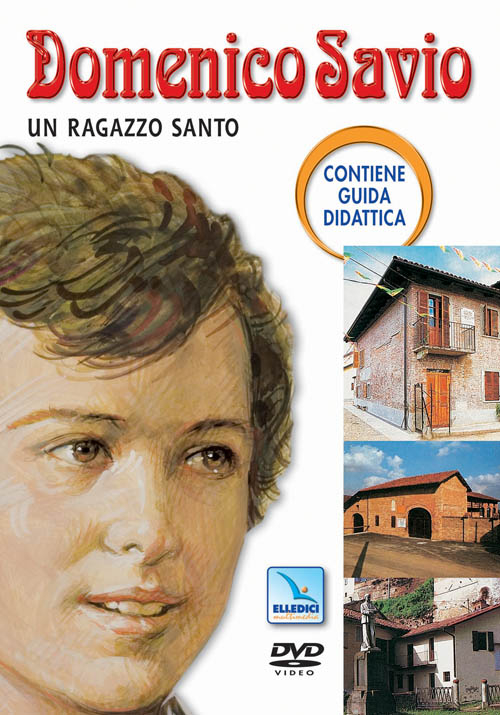 Domenico Savio. Un ragazzo santo
