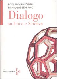 Dialogo su etica e scienza