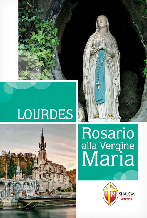 Lourdes. Rosario alla Vergine Maria