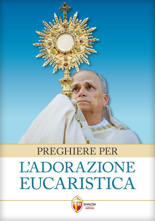 Preghiere per l'adorazione eucaristica